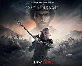 孤国春秋 第三季 The Last Kingdom (2018)