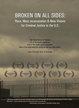 Broken on All Sides: Race, Mass Incarceration and New Visions for Criminal Justice in the 