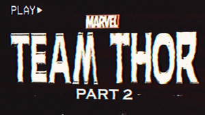 雷神小队：第二部分 Team Thor: Part 2 (2017)