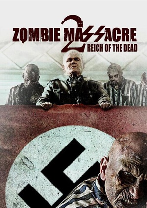 Zombie.Massacre.2.Reich.of.the.Dead.2015.1080p.BluRay.x264-RUSTED