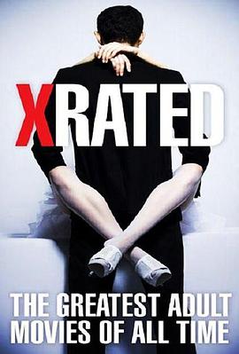 三级：史上最伟大的成人电影 X-Rated: The Greatest Adult Movies of All Time (2015)