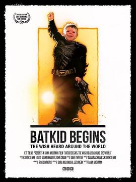 蝙蝠小子崛起：一个被全世界听到的愿望 Batkid Begins: The Wish Heard Around the World (2015)