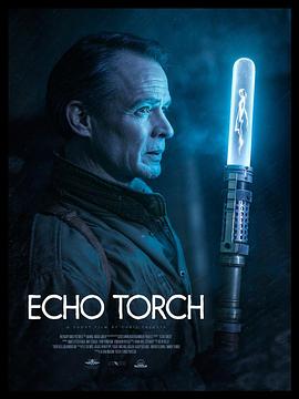 回声火炬 Echo Torch (2016)