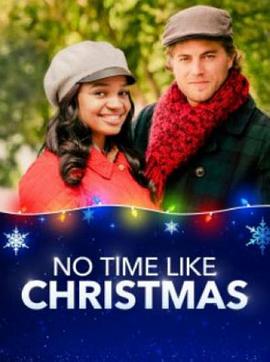 无与伦比的圣诞节 No Time Like Christmas (2019)