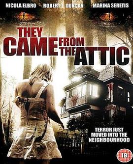 They Came from the Attic They Came from the Attic (2009)