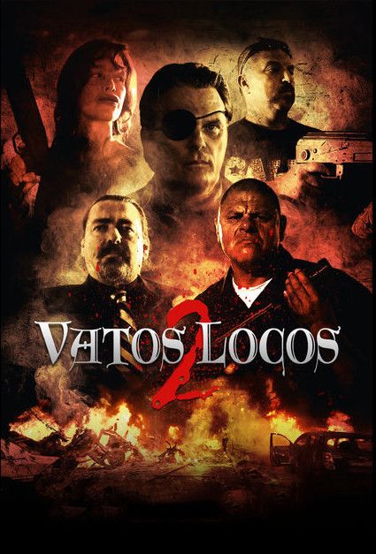 Vatos Locos 2 Vatos Locos 2 (2016)
