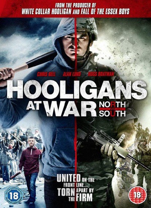 Hooligans at War: North vs. South Hooligans at War: North vs. South (2015)