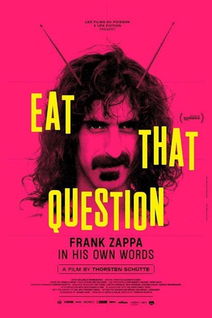 吃掉那个问题 Eat That Question—Frank Zappa in His Own Words (2016)